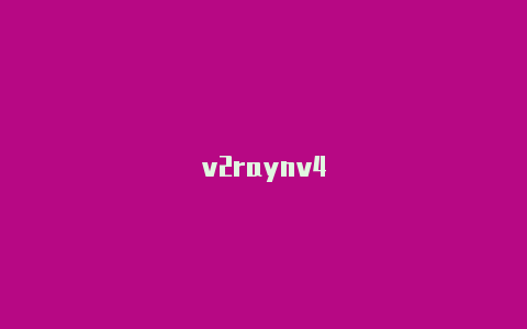 v2raynv4