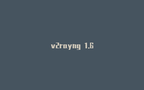v2rayng 1.6